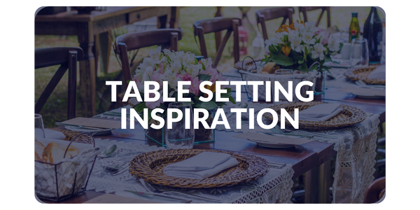 Table Setting Inspiration